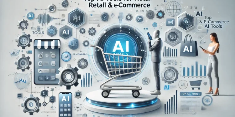 Top AI Tools for Retail & E-Commerce Success